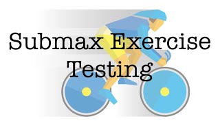 Submax Exercise Testing [upl. by Nevile]