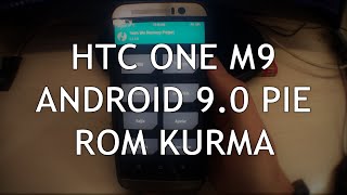 HTC ONE M9 Android 90 Pie Rom Kurma [upl. by Blodgett427]