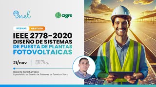 Webinar IEEE 27782020 Diseño de Sistemas de Puesta de Plantas FOTOVOLTAICAS⚡ [upl. by Julius191]