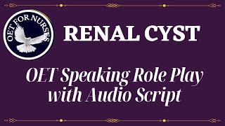 LATEST OET SPEAKING ROLE PLAY WITH AUDIO TRANSCRIPT  RENAL CYST  MORPHINE INJECTION [upl. by Draude72]