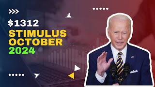 1312 Stimulus October 2024 Check Eligibility Payment Date Status amp Fact Check [upl. by Joly]