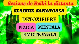 SESIUNE REIKI  SLABIRE SANATOASA DETOXIFIERE FIZICA MENTALA SI EMOTIONALA [upl. by Tlihcox]