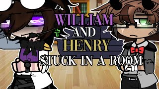 William and Henry stuck in a room  FNaF  gacha [upl. by Hanover676]