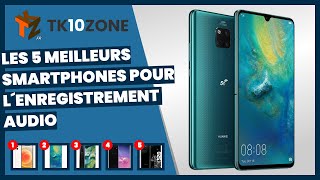 Les 5 meilleurs smartphones pour lenregistrement audio [upl. by Afra829]