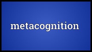 Metacognition Meaning [upl. by Aschim715]