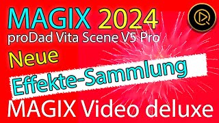 MAGIX Video deluxe 2024 mit neuer Effektsammlung proDAD Vitascene V5 Pro [upl. by Diego394]