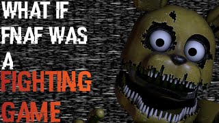 What if FNAF was a Fighting Game Plushtrap Dialouge [upl. by Ydnih]