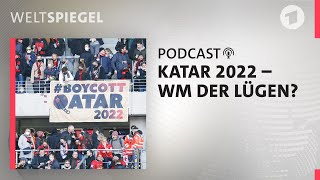 Katar WM der Lügen  Weltspiegel Podcast [upl. by Josepha796]