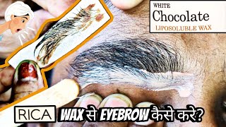 Eyebrow Waxing Tutorial with Rica White Chocolate Wax  StepbyStep Guide by Rita Bhatia [upl. by Renner584]