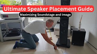 Maximizing Soundstage and Image The Ultimate Guide to Speaker Placement [upl. by Wat]