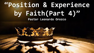 quotPosition by Experience by FaithPart 4quot  Pastor Leonardo Orozco [upl. by Rhtaeh898]