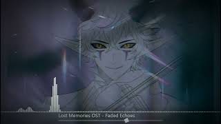 Lost Memories OST  Faded Echoes [upl. by Weibel363]