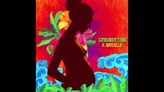 Groundation  A Miracle [upl. by Notsreik]