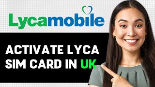 How To Activate Lyca Sim Card In Uk 2024 Step By Step Guide [upl. by Gabel]