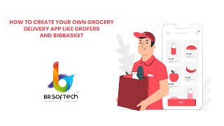 How to Create Your Own Grocery Delivery App like Grofers and Bigbasket [upl. by Nifled656]