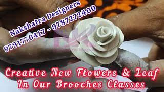 Creative New Flowers amp LeafIn Our Brooches Classes  Nakshatra Designers [upl. by Ydniw680]