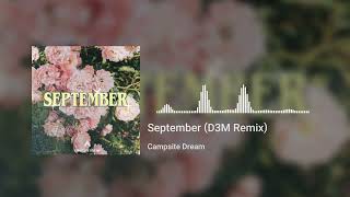 Campsite Dream  September D3M Remix [upl. by Clayson]