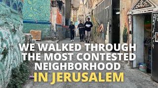 We Walked Through The Most Contested Neighborhood In Jerusalem [upl. by Jarek]