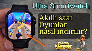 Ultra 4g Akıllı Saatte Oyunlar 🎮 Nasıl İndirilir  Smart Watch Seri 8 amp 9  T500 T800 T900 [upl. by Helsa]