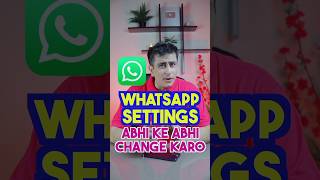 Abhi ke Abhi Change Kare ye WhatsApp Settings shorts [upl. by Nerradal]