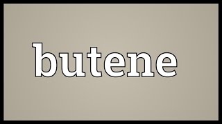 Butene Meaning [upl. by Eenal479]