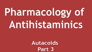 Pharmacology of Antihistaminics Autacoids Part 3  Dr Shikha Parmar [upl. by Etnomal]