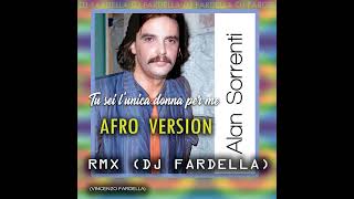 TU SEI LUNICA DONNA PER ME RMX DJ FARDELLAAFRO VERSION [upl. by Hudson]