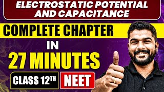 ELECTROSTATIC POTENTIAL AND CAPACITANCE in 27 Minutes  Full Chapter Revision  Class 12th NEET [upl. by Cis]