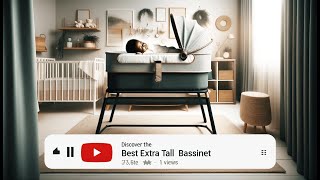 👉 Best Extra Tall Bassinet  Secure Sleep for Growing Infants 👶🌙 [upl. by Adley]