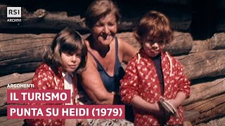 Il turismo punta su Heidi 1979  Argomenti  RSI ARCHIVI [upl. by Ellehsar]