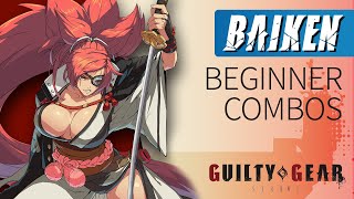 BAIKEN Beginner Combos – Guilty Gear Strive [upl. by Perreault]