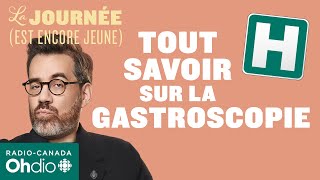 Le déroulement d’une gastroscopie avec JeanSébastien Girard  La journée est encore jeune [upl. by Flaherty]