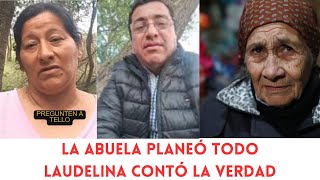 LAUDELINA HABLÓ POR PRIMERA VEZ Y CONTÓ EL PLAN SECRETO DE LA ABUELA DE LOAN [upl. by Xxam]