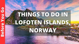 Lofoten Islands Travel Guide 15 Best Things to Do in Lofoten Islands Norway [upl. by Lubin]