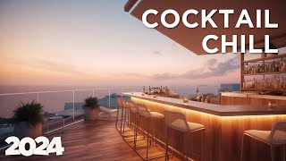 Cocktail Lounge 2024  Chill House 🌆🎶 Ocean Chill [upl. by Intihw]