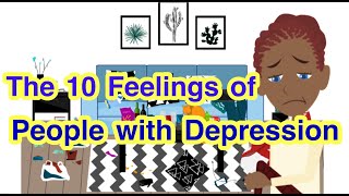 The 10 Feelings of People with Depression [upl. by Oflodor]