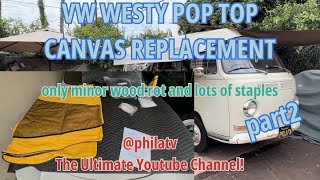 part2 VW WESTY POP TOP CANVAS REPLACEMENT fitting and stapling lots of stapling vw westy canvas [upl. by Willtrude20]