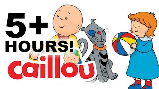 Caillou  5 Hour Long Full Episodes Compilation  Cartoon for Kids [upl. by Dolorita680]