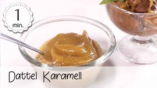 Dattel Karamell selber machen  Dessert Soße ohne Kochen  Karamellsoße Rezept  Vegane Rezepte [upl. by Germaun862]