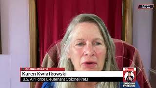 Must Watch  COL KAREN Kwiatkowski  US Planned to Invade Russia [upl. by Kramer]