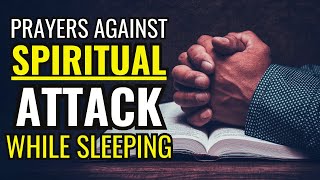 NIGHT PRAYERS AGAINST SPIRITUAL ATTACK WHILE SLEEPING  GOD WILL DELIVER AND PROTECT YOU [upl. by Clayton]