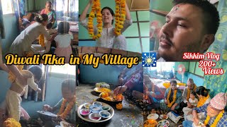 Diwali Tika in My Village🎇Sikkim Lifestyle ।।Sikkim vlog।।nepali Vlogvlog sikkimsikkimsanufamily [upl. by Yuma305]