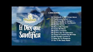 M´kaddesh El Dios Que Santifica Álbum Completo [upl. by Anillek]