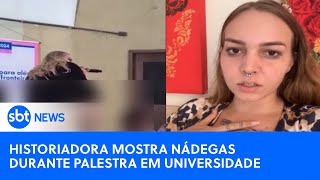 Historiadora mostra nádegas em universidade quoteduco com o cquot [upl. by Charmion]