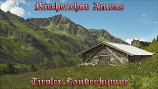 Kirchenchor Amras  Tiroler Landeshymne [upl. by Takeshi]