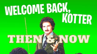 Welcome Back Kotter 1975  Then and Now 2020 [upl. by Traci]