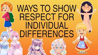 RESPECT INDIVIDUAL DIFFERENCES  LETS RESPECT EVERYONE [upl. by Fenella210]