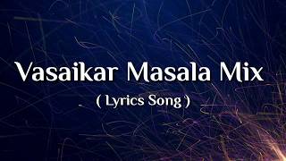 Vasaikar Masala Mix  Marathi Lyrics Songs  East Indian Songs [upl. by Sidnal]