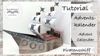 DIY  Adventskalender Piratenschiff  basteln mit Papier  Weihnachten  Tutorial [upl. by Jahn]