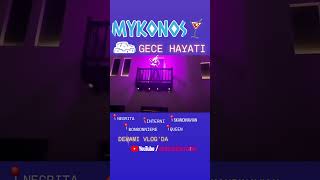 🇬🇷MYKONOS GECE HAYATI🍸 mykonos mykonosnightlife mykonosgecehayatı mykonosadası mikonos yunan [upl. by Cimbura183]